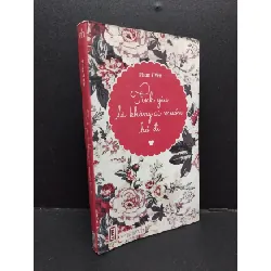 [Phiên Chợ Sách Cũ] Tình Yêu Là Không Ai Muốn Bỏ Đi - Phan Ý Yên 2112