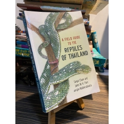 A Field Guide to the Reptiles of Thailand - Tanya Chan-ard & John W.K. Parr