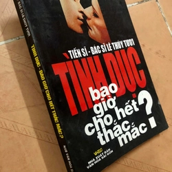 Sách Tình dục bao giờ cho hết thắc mắc? - Ts bs Lê Thuý Tươi