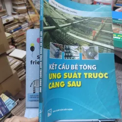 Sách: Kết cấu bê tông ứng suất trước căng sau - TG: PGS TS Nguyễn Tiến Chương (KT) 738650