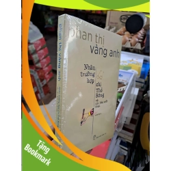 (TẶNG BOOKMARK) Nhân Trường Hợp Chị Thỏ Bông Và Các Bài Viết Khác - Phan Thị Vàng Anh - mới 100% - VĂN HỌC - RBK3012