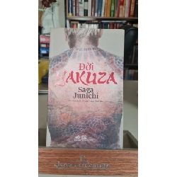 Đời Yakuza mới 70% ố nhiều 2014 Saga Junichi [1301] SÁCH VĂN HỌC STB153