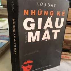 Những kẻ giấu mặt - Hữu Đạt