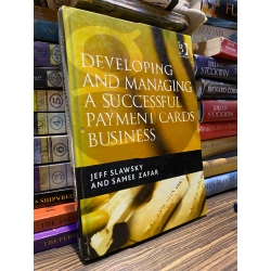 Developing and Managing a Successful Payment Cards Business - Jeff Slawsky and Samee Zafar