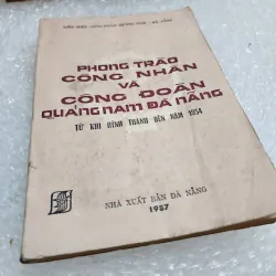 Phong trào công nhân và công đoàn quảng nam đà nẵng đến 1954 | Liên hiệp công đoàn  782838