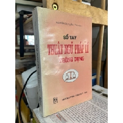 Sổ tay thuật ngữ pháp lí thông dụng - Nguyễn Duy Lãm chủ biên 706130