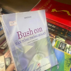 Sách Bush con: Tân tổng thống Hoa Kỳ (Sách tham khảo) - Maddick