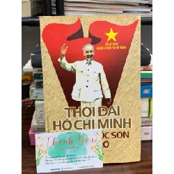 Thời đại Hồ Chí Minh những mốc son rực rỡ – Nhiều tác giả