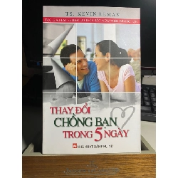 Thay Đổi Chồng Bạn Trong 5 Ngày-Tác giả TS Kevin Leman- Sách kỹ năng STB756