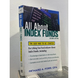 All about Index Funds : the easy way to get started - Richard A. Ferri, CFA