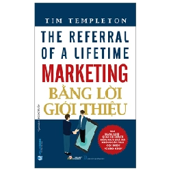 Marketing Bằng Lời Giới Thiệu - Tim Templeton (Mới 100%) Marketing, bán hàng, Văn Lang Books - SÁCH ĐẠI HỌC