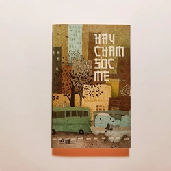 Hãy Chăm Sóc Mẹ