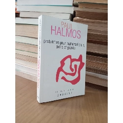 Problèmes pour mathématiciens, petits et grands - Paul Halmos