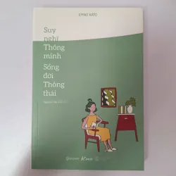 Suy nghĩ thông minh, sống đời thông tháiEmiko Kato