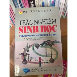 Trắc Nghiệm Sinh Học 12 (Ôn Thi Tú Tài, Luyện Thi Đại Học) - Phan Văn Nhân 2007 Tham khảo - luyện thi VAVO-AK1T3 Rebooks.vn