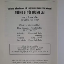 Chủ tịch Hồ Chí Minh với cuộc hành trình của thời đại: Đường đi tới tương lai  694060