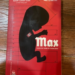Max- Bi kịch của chủng tộc thượng đẳng - Scali  (k4)