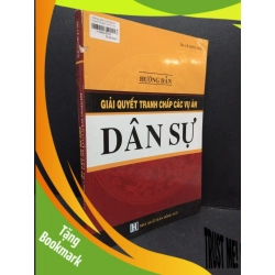 (TẶNG BOOKMARK) Hướng dẫn giải quyết tranh chấp các vụ án dân sự mới 80% ố nhẹ tróc gáy nhẹ 2016 RBK2809 Ths Lê Hồng Hải GIÁO TRÌNH, CHUYÊN MÔN