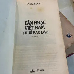 TÂN NHẠC VIỆT NAM THUỞ BAN ĐẦU - PHẠM DUY  1009457