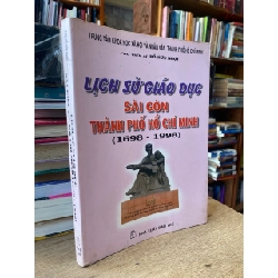 Lịch sử giáo dục Sài Gòn - Thành phố Hồ Chí Minh (1698-1998) - Hồ Hữu Nhựt 270752