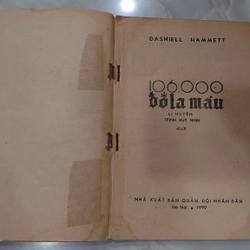 106.000 ĐÔ LA MÁU.
Tác giả: Dashiell Hammett.
Người dịch: Li Huyền, Trịnh Huy Ninh 300308