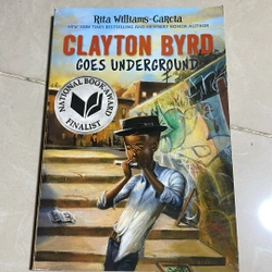 Clayton Byrd goes underground - Rita Williams-Garcia