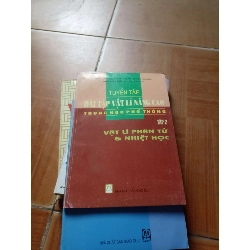 Tuyển tập bài tập vật lí nâng cao tập 2 vật lí phân tử và nhiệt học - Xuân Mai 2006 (Giáo khoa) VAVO1304-AK3ST3