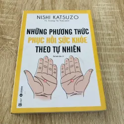 NHỮNG PHƯƠNG THỨC PHỤC HỒI SỨC KHỎE THEO TỰ NHIÊN 