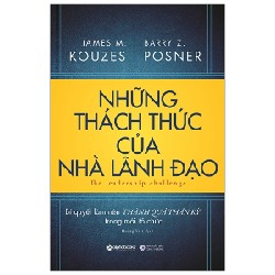 Những Thách Thức Của Nhà Lãnh Đạo - James M. Kouzes, Barry Z. Posner