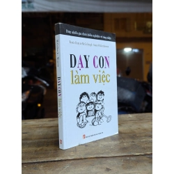 Dạy con làm việc - Bonnie Runyan McCullough & Susan Walker Monson