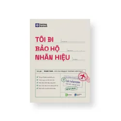 TÔI ĐI BẢO HỘ NHÃN HIỆU - Ngân Trần - MARKETING KINH DOANH
