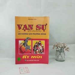 Vạn Sự Bất Cầu Nhân Qua Âm Dương Lịch Phương Đông - Trần Đình Tuấn