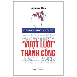 Đánh Thức Não Bộ - "Vượt Lười" Thành Công - Nobutaka Ohira 190767