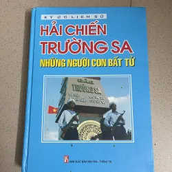 HẢI CHIẾN TRƯỜNG SA – NHỮNG CON NGƯỜI BẤT TỬ