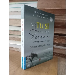 Vị Tu Sĩ Bán Chiếc Ferrari - The Monk Who Sold His Ferrari - Robin Sharma 127465