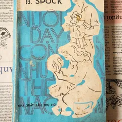 NUÔI DẠY CON NHƯ THẾ NÀO - B. Spock