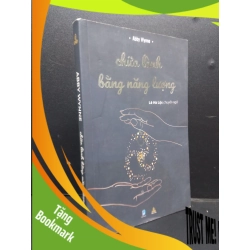 (TẶNG BOOKMARK) Chữa Lành Bằng Năng Lượng mới 80% ố nhẹ 2021 RBK2105 Abby Wynne SÁCH KỸ NĂNG
