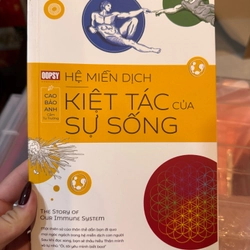 HỆ MIỄN DỊCH - KIỆT TÁC CỦA SỰ SỐNG