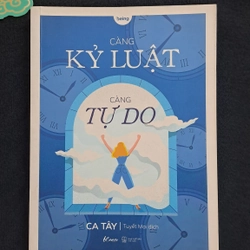 Càng kỷ luật càng tự do - Ca Tây