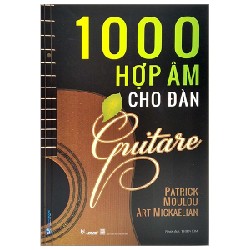 1000 Hợp Âm Cho Đàn Guitare - Patrick, Moulou, Art Mickaelian