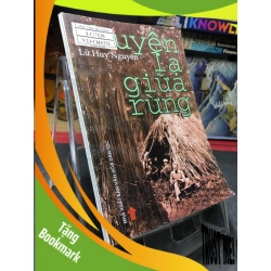 (TẶNG BOOKMARK) Chuyện lạ giữa rừng 2005 mới 75% bẩn nhẹ Lê Huy Nguyên RBK0906 SÁCH VĂN HỌC