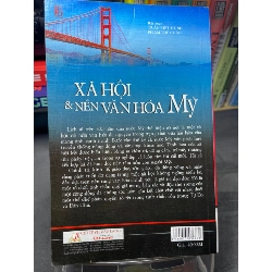 Xã hội và nền văn hóa Mỹ 2007 mới 75% ố viền nhẹ Trần Kiết Hùng và Phạm Thế Châu HPB2705 SÁCH KHOA HỌC ĐỜI SỐNG Oreka-Blogmeo 155209
