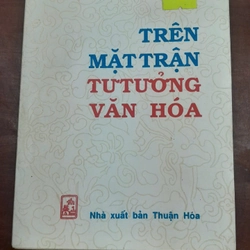 TRÊN MẶT TRẬN TƯ TƯỞNG VĂN HOÁ