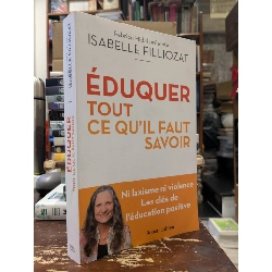 Éduquer tout ce qu'il faut savoir - Isabelle Filliozat 751624