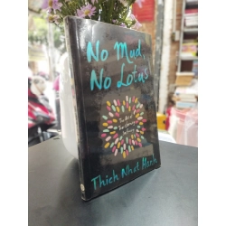 No mud, no lotus - Thich Nhat Hanh