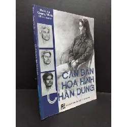 [Sách Cũ SCGR] Căn Bản Họa Hình Chân Dung khổ lớn mới 80% ố nhẹ 2009 HCM0107 Hoài An, Quang Minh KỸ NĂNG