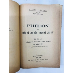 PHÉDON HAY KHẢO VỀ LINH HỒN : THEO THỂ LUÂN LÝ 132736