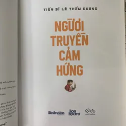 NGƯỜI TRUYỀN CẢM HỨNG - TIẾN SĨ LÊ THẨM DƯƠNG 745198