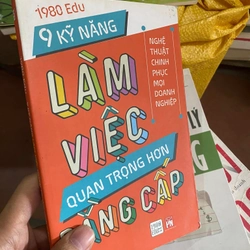 Sách 9 Kỹ năng làm việc quan trọng hơn bằng cấp - 1980 Edu