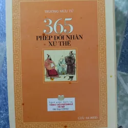 365 Phép đối nhân xứ thế - Trương Mưu Tử 932647